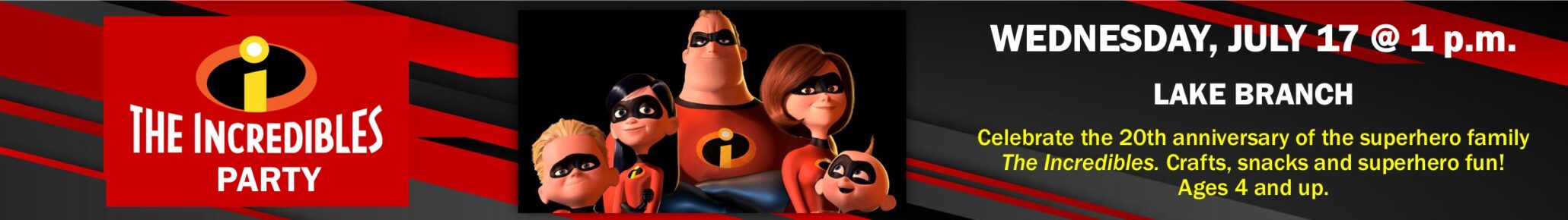 incredibles party at the lake branch on july 17