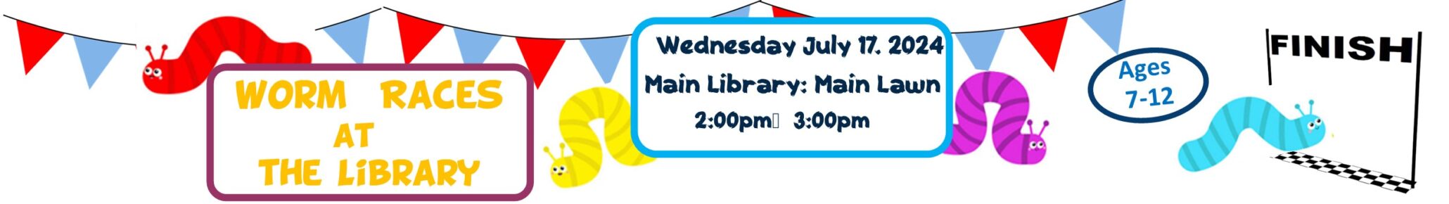 worm races at the main library on july 17