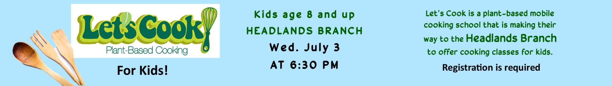 lets cook kids at the headlands branch on july 3