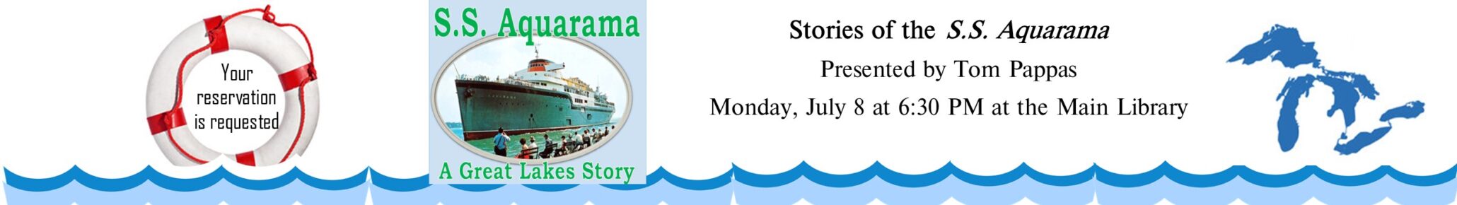 learn about the S S Aquarama at the main library on july 8